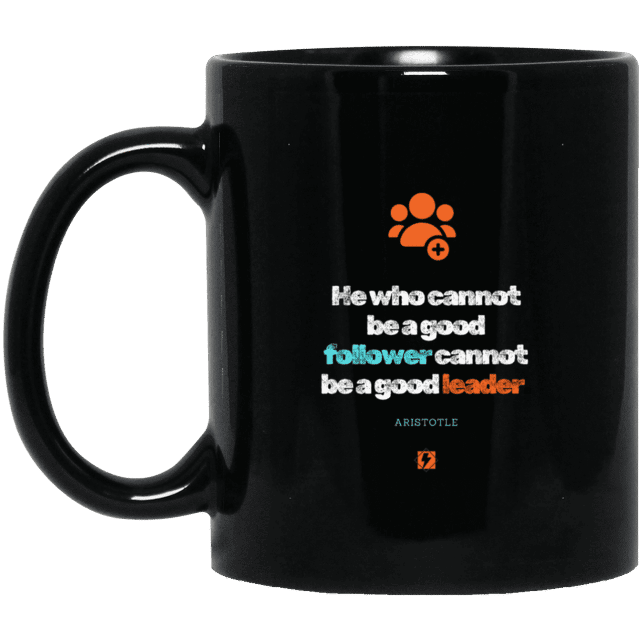 Ceramic Standard Mug 11oz with inspiring Aristotle quote: A113 - True leaders know how to follow - Color: Plain Black