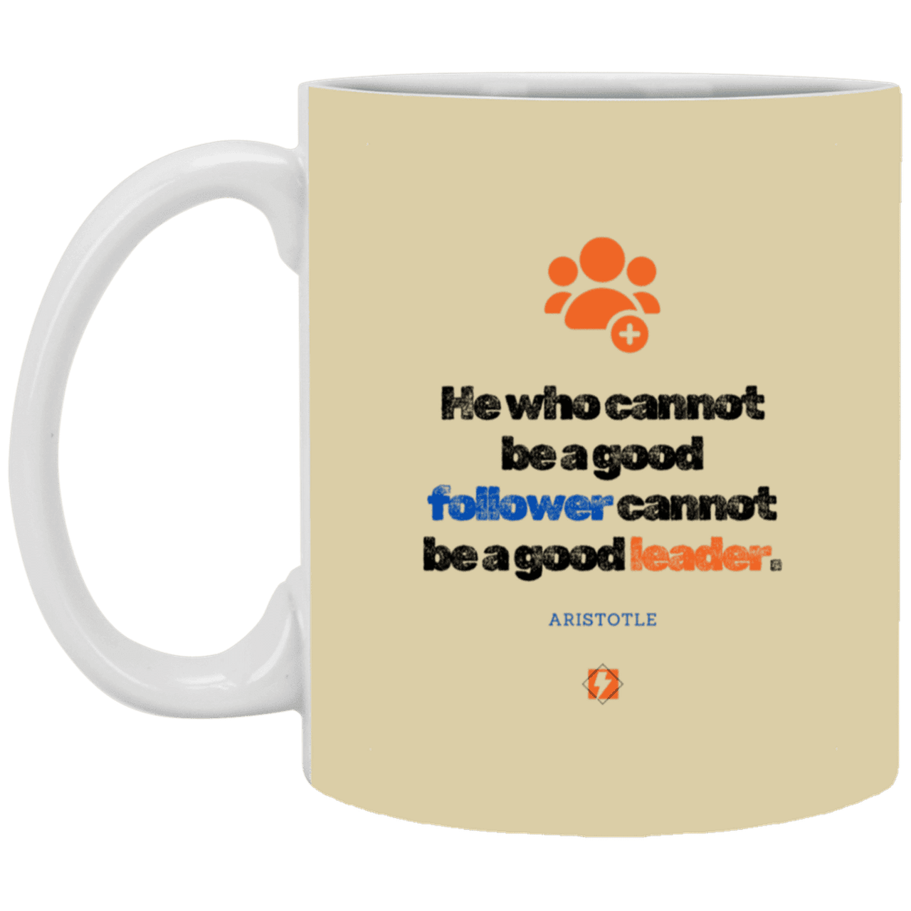 Ceramic Standard Mug 11oz with inspiring Aristotle quote: A113 - True leaders know how to follow - Color: Tan