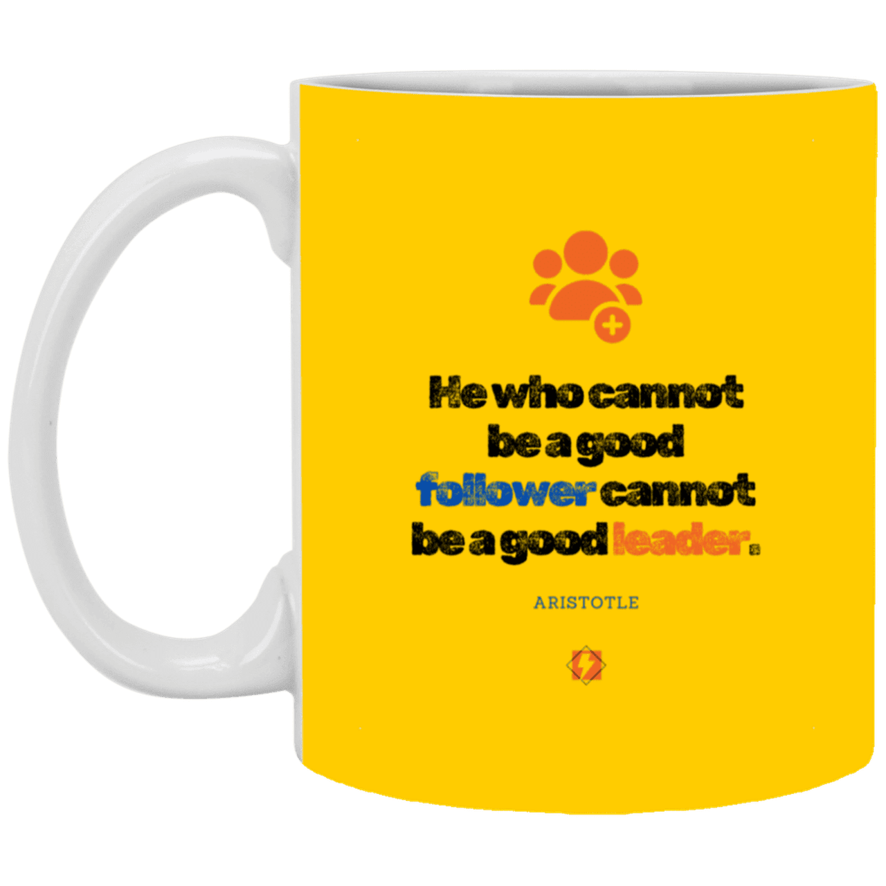 Ceramic Standard Mug 11oz with inspiring Aristotle quote: A113 - True leaders know how to follow - Color: Athletic Gold