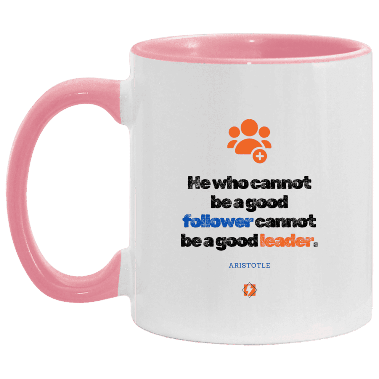 Ceramic Standard Mug 11oz with inspiring Aristotle quote: A113 - True leaders know how to follow - Color: White/Pink