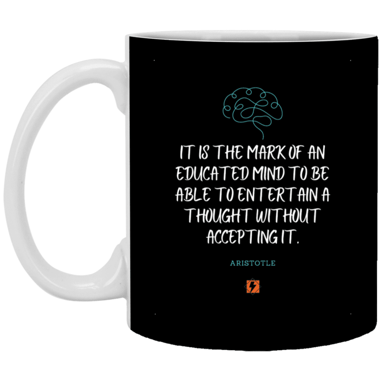 Ceramic Standard Mug 11oz with inspiring Aristotle quote: A117 - Educated minds evaluate everything - Color: Black White