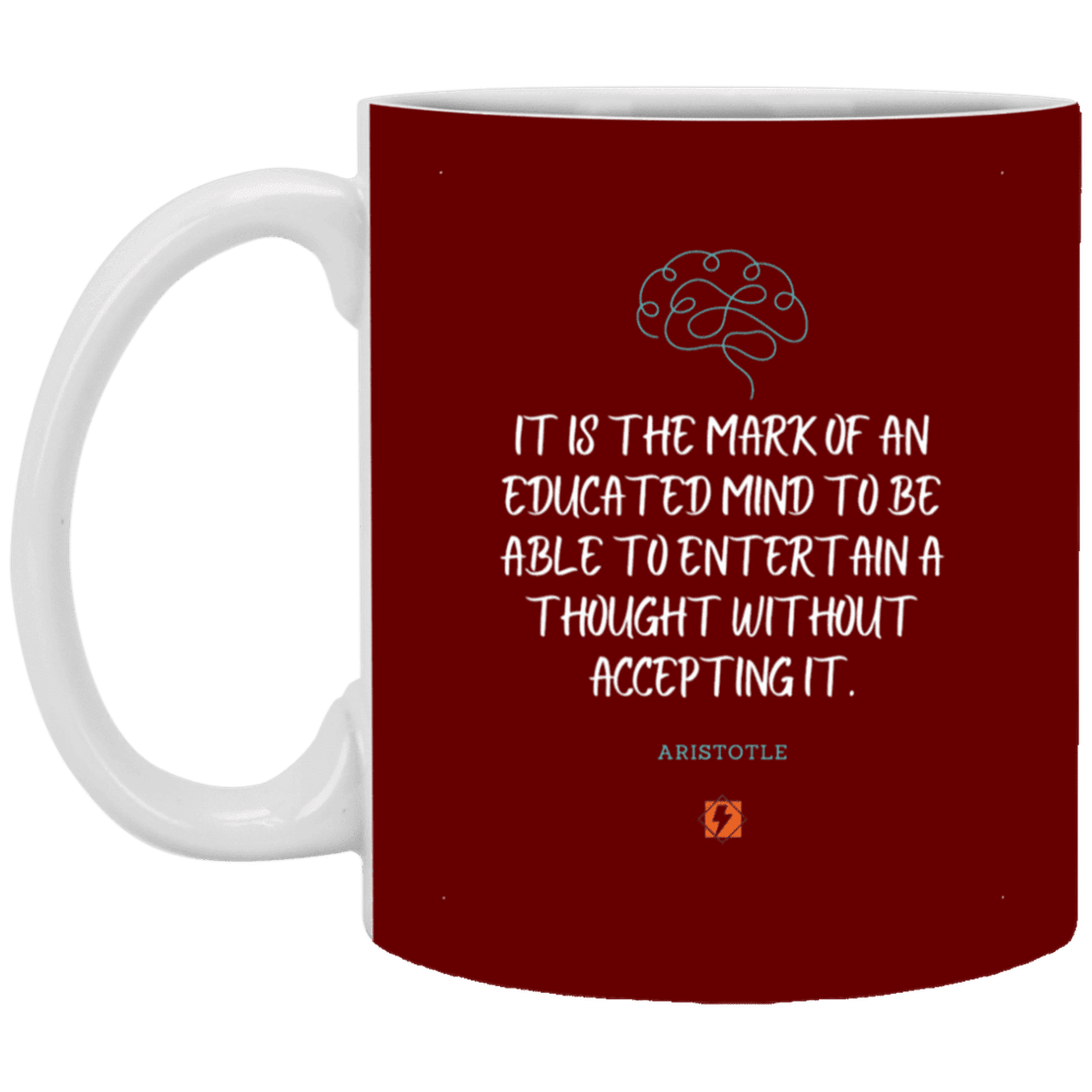 Ceramic Standard Mug 11oz with inspiring Aristotle quote: A117 - Educated minds evaluate everything - Color: Maroon