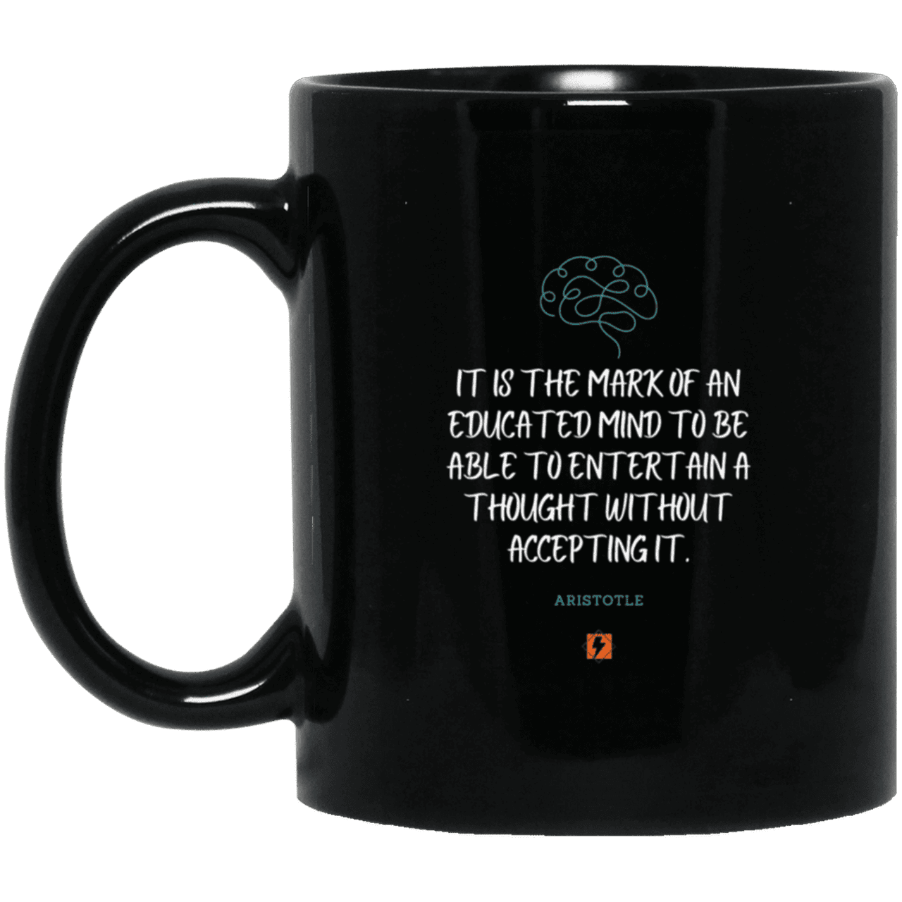 Ceramic Standard Mug 11oz with inspiring Aristotle quote: A117 - Educated minds evaluate everything - Color: Plain Black