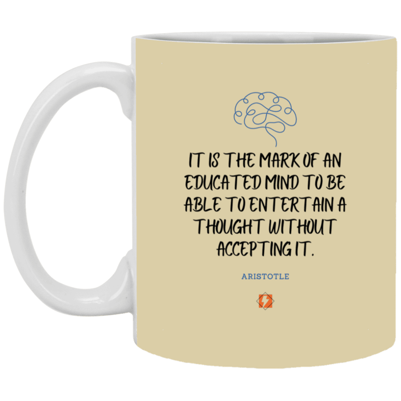 Ceramic Standard Mug 11oz with inspiring Aristotle quote: A117 - Educated minds evaluate everything - Color: Tan