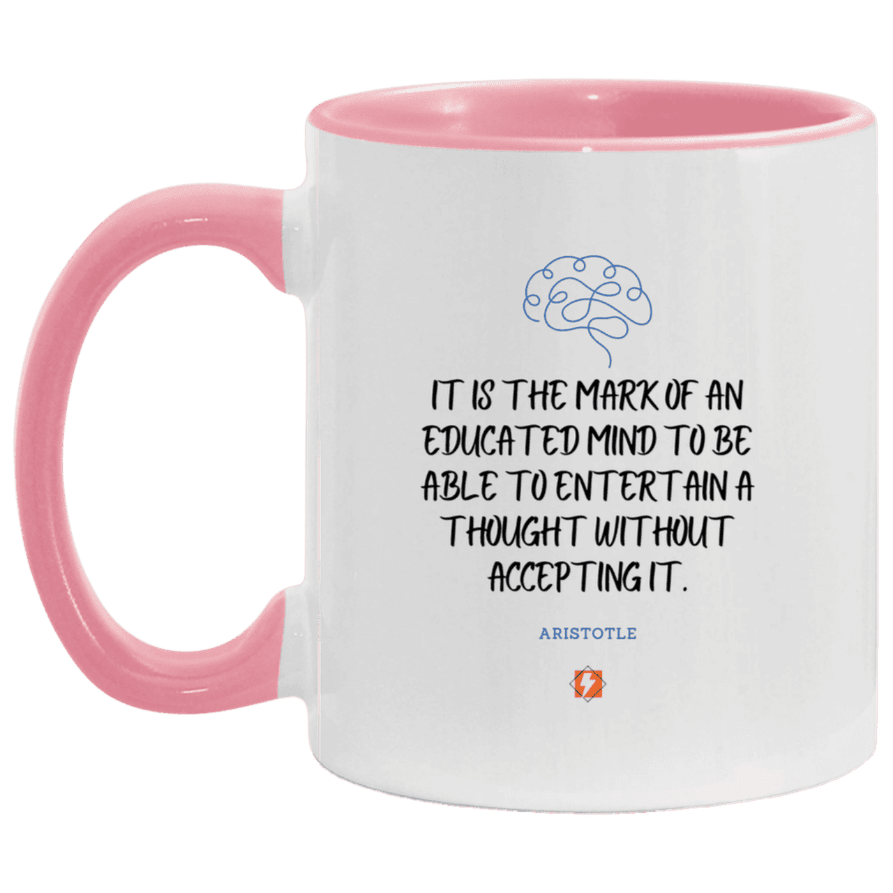 Ceramic Standard Mug 11oz with inspiring Aristotle quote: A117 - Educated minds evaluate everything - Color: White/Pink