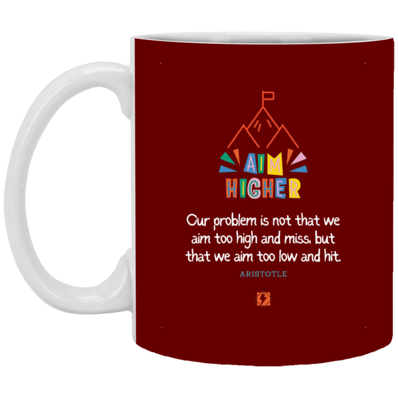 Ceramic Standard Mug 11oz with inspiring Aristotle quote: A122 - Aim higher #1 - Color: Maroon