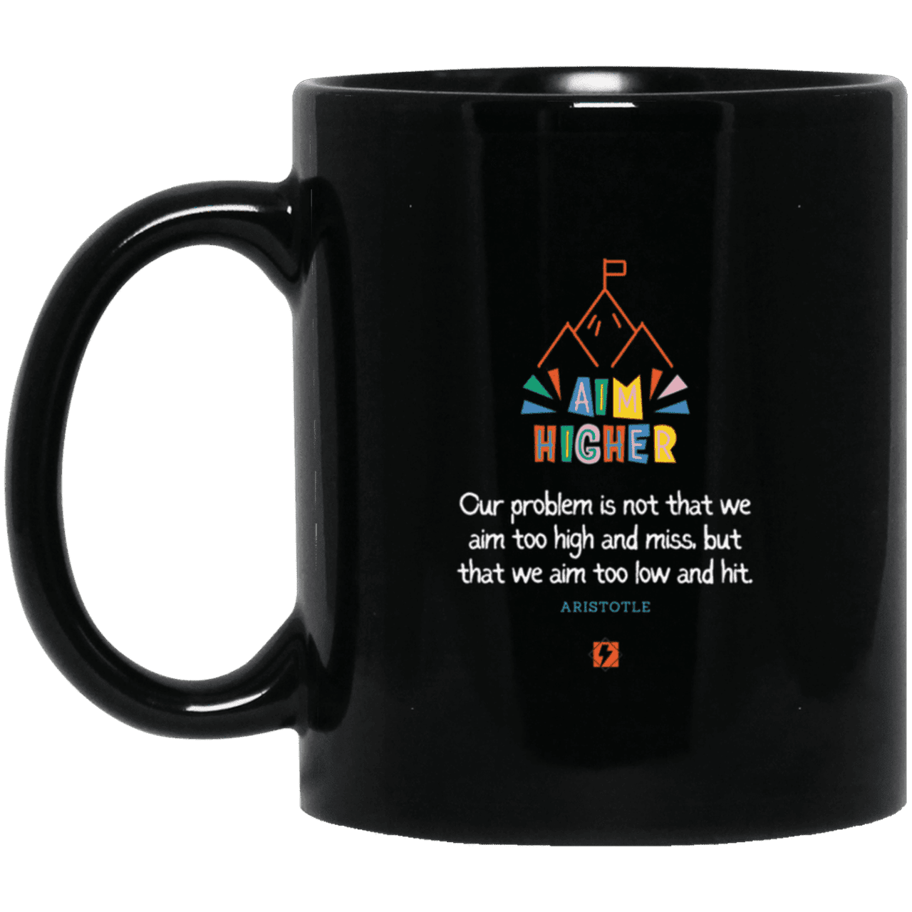 Ceramic Standard Mug 11oz with inspiring Aristotle quote: A122 - Aim higher #1 - Color: Plain Black