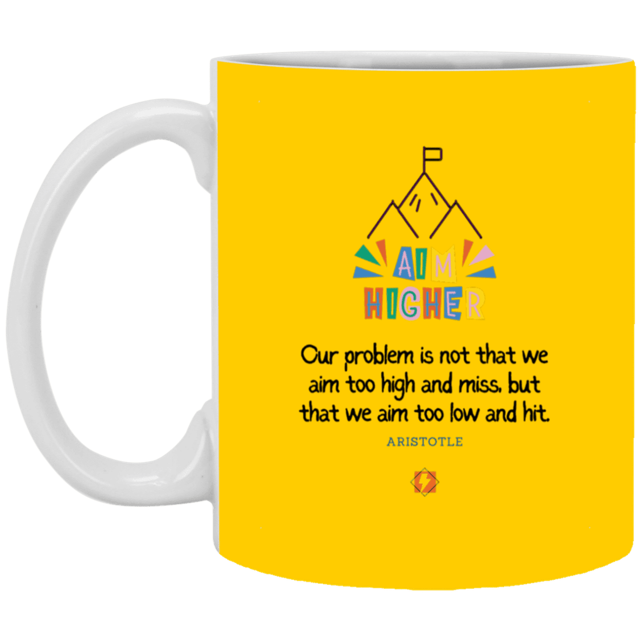 Ceramic Standard Mug 11oz with inspiring Aristotle quote: A122 - Aim higher #1 - Color: Athletic Gold