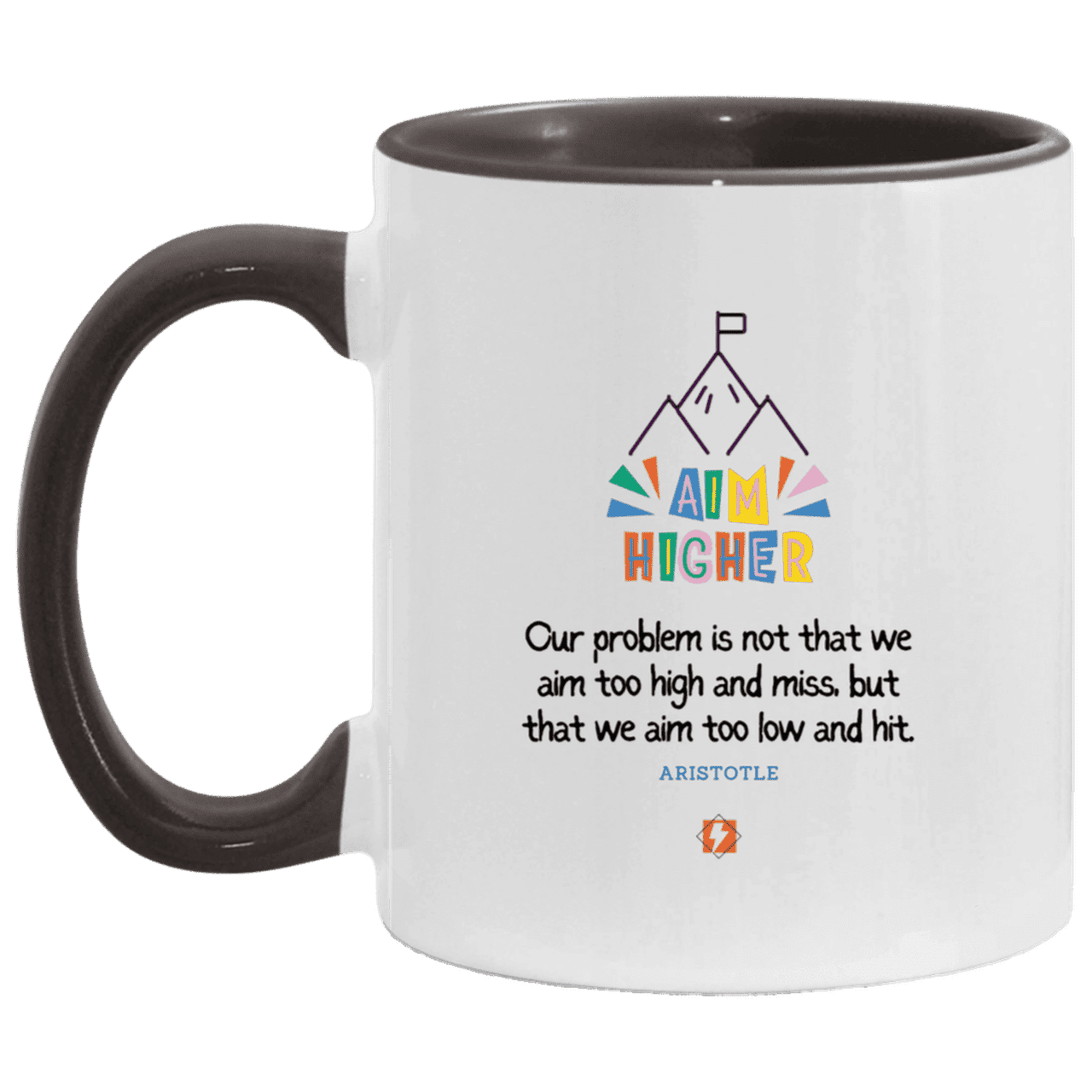 Ceramic Standard Mug 11oz with inspiring Aristotle quote: A122 - Aim higher #1 - Color: White/Black