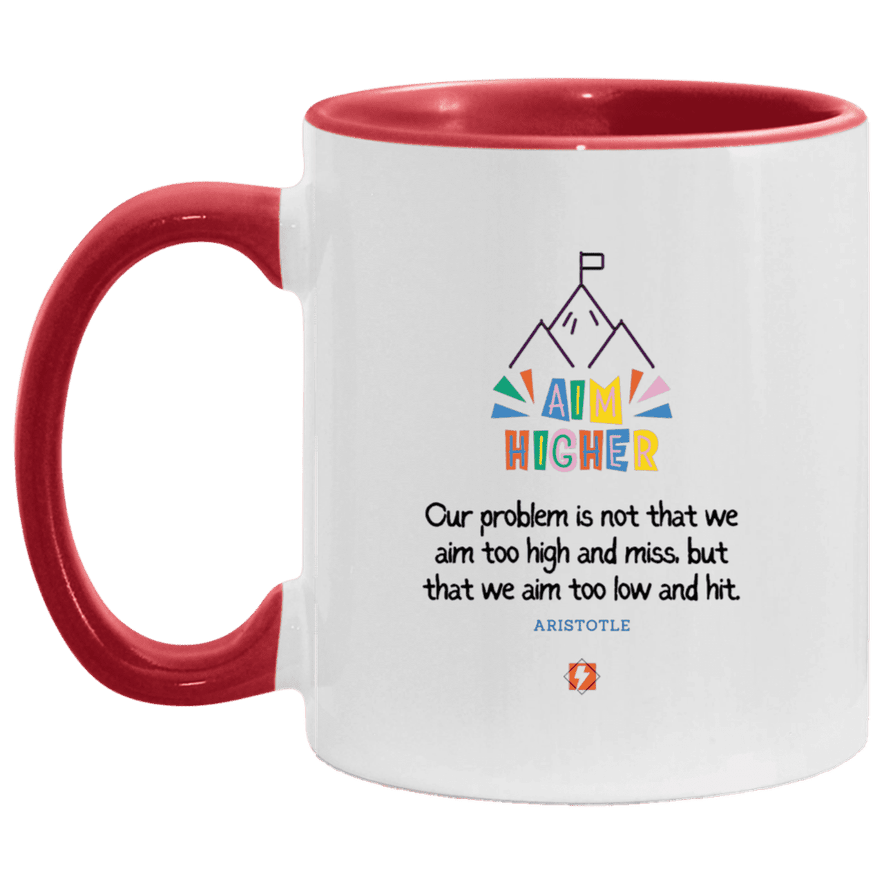 Ceramic Standard Mug 11oz with inspiring Aristotle quote: A122 - Aim higher #1 - Color: White/Red