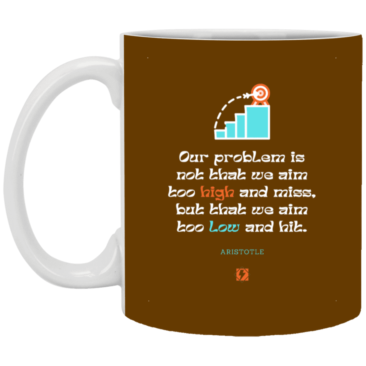 Ceramic Standard Mug 11oz with inspiring Aristotle quote: A123 - Aim Higher #2 - Color: Brown