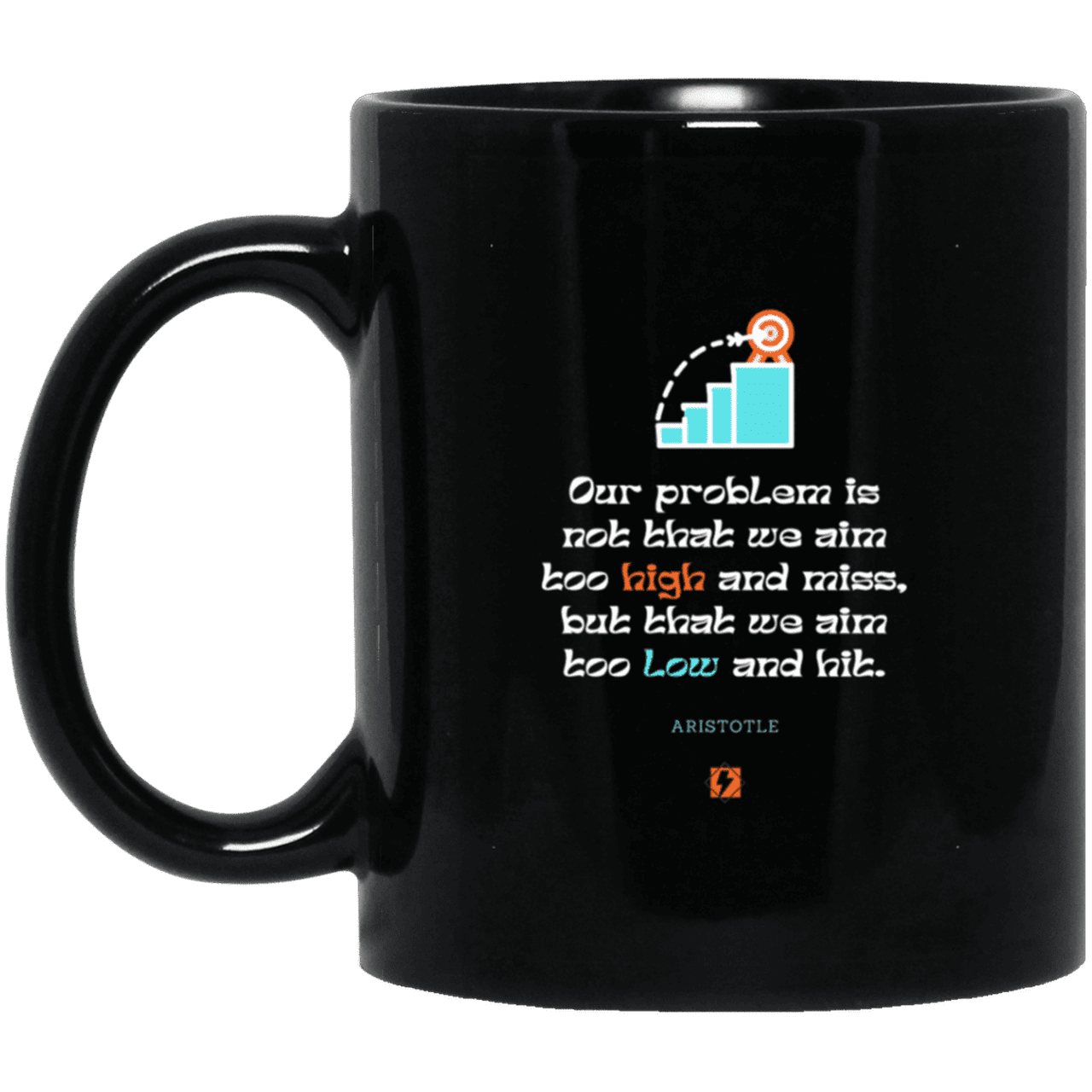 Ceramic Standard Mug 11oz with inspiring Aristotle quote: A123 - Aim Higher #2 - Color: Plain Black