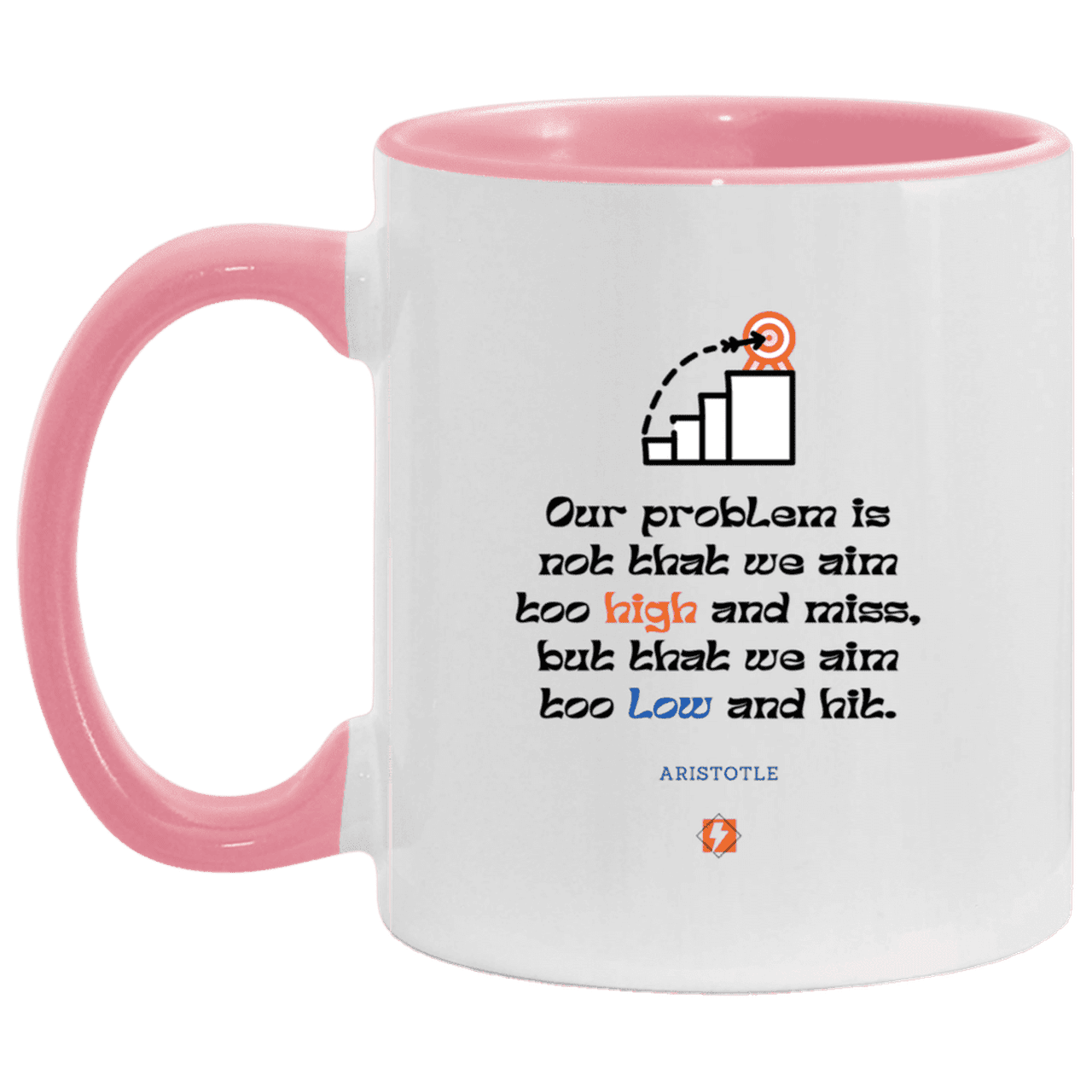 Ceramic Standard Mug 11oz with inspiring Aristotle quote: A123 - Aim Higher #2 - Color: White/Pink