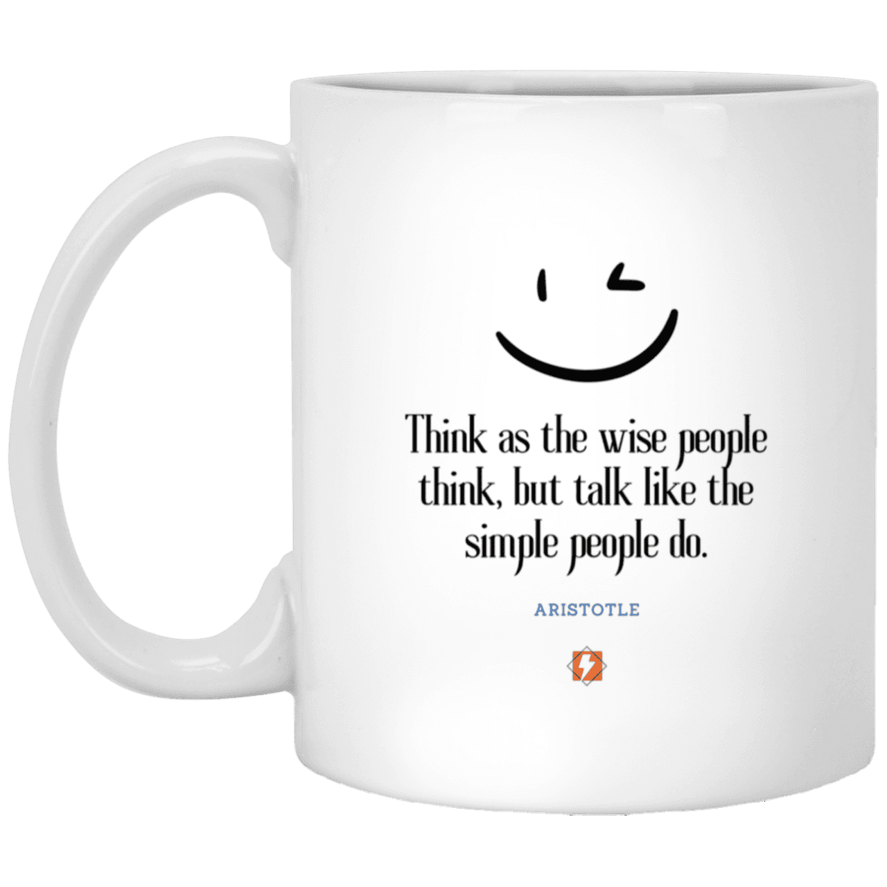 Ceramic Standard Mug 11oz with inspiring Aristotle quote: A129 - Think wisely speak simply - Color: Plain White