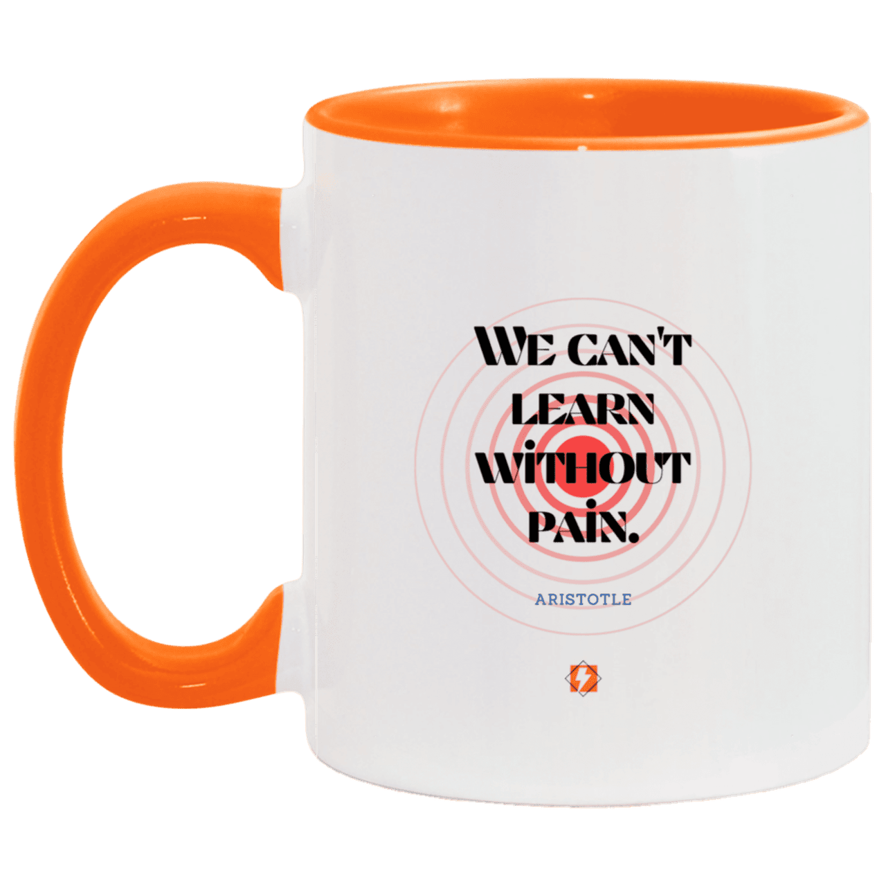 Ceramic Standard Mug 11oz with inspiring Aristotle quote: A131 - Learning comes with pain - Color: White/Orange