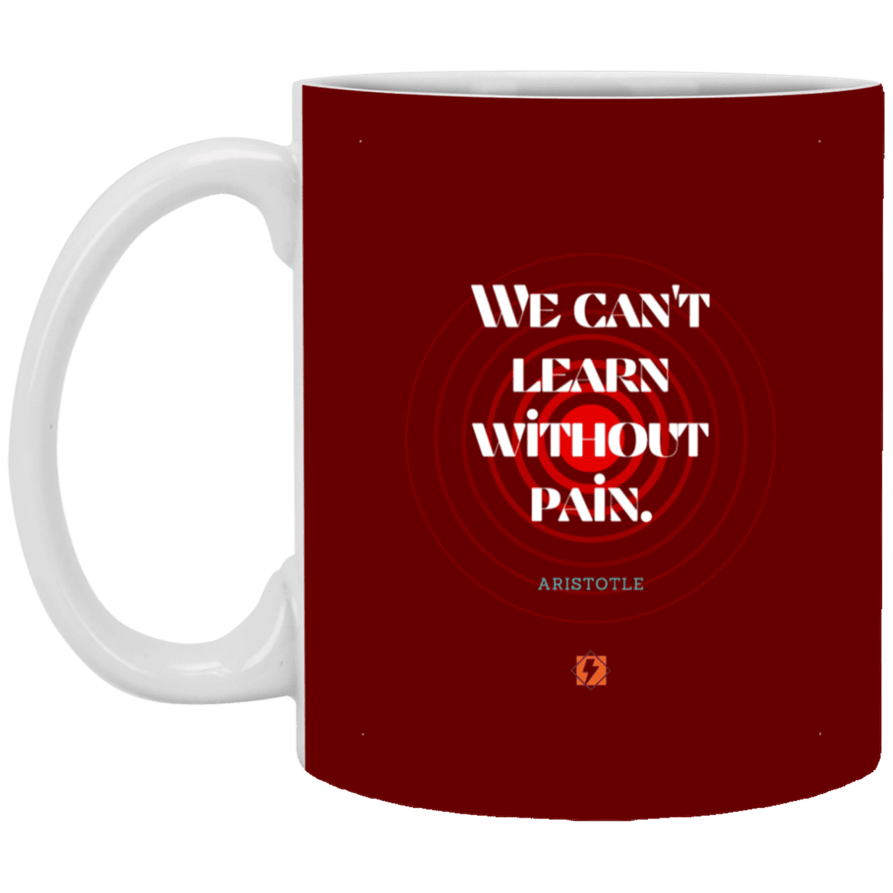 Ceramic Standard Mug 11oz with inspiring Aristotle quote: A131 - Learning comes with pain - Color: Maroon