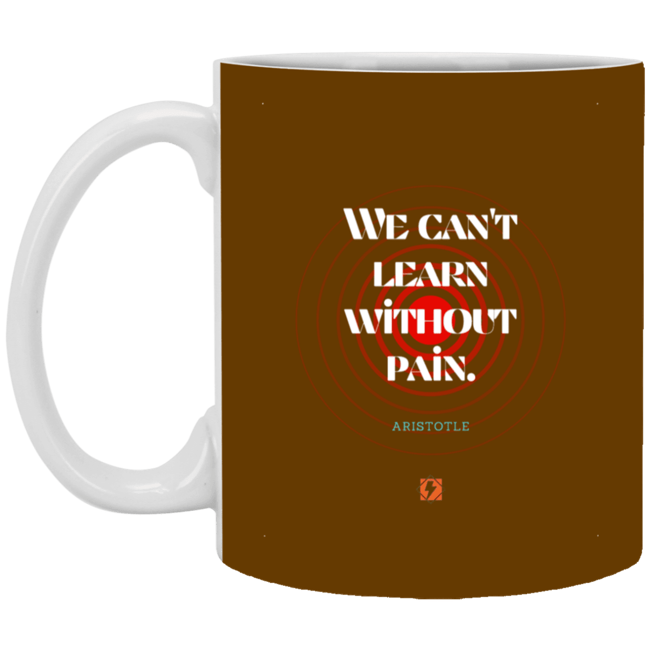 Ceramic Standard Mug 11oz with inspiring Aristotle quote: A131 - Learning comes with pain - Color: Brown