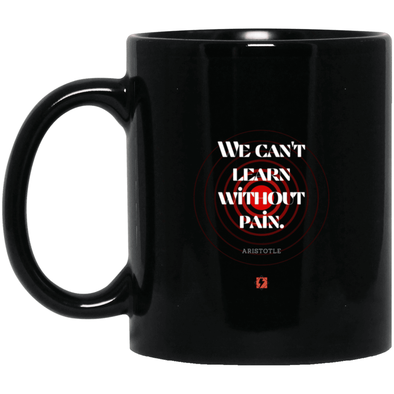 Ceramic Standard Mug 11oz with inspiring Aristotle quote: A131 - Learning comes with pain - Color: Plain Black