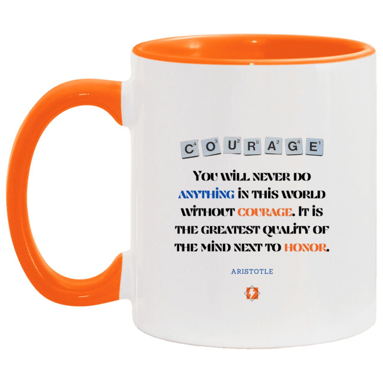 Ceramic Standard Mug 11oz with inspiring Aristotle quote: A133 - Courage is the greatest quality - Color: White/Orange