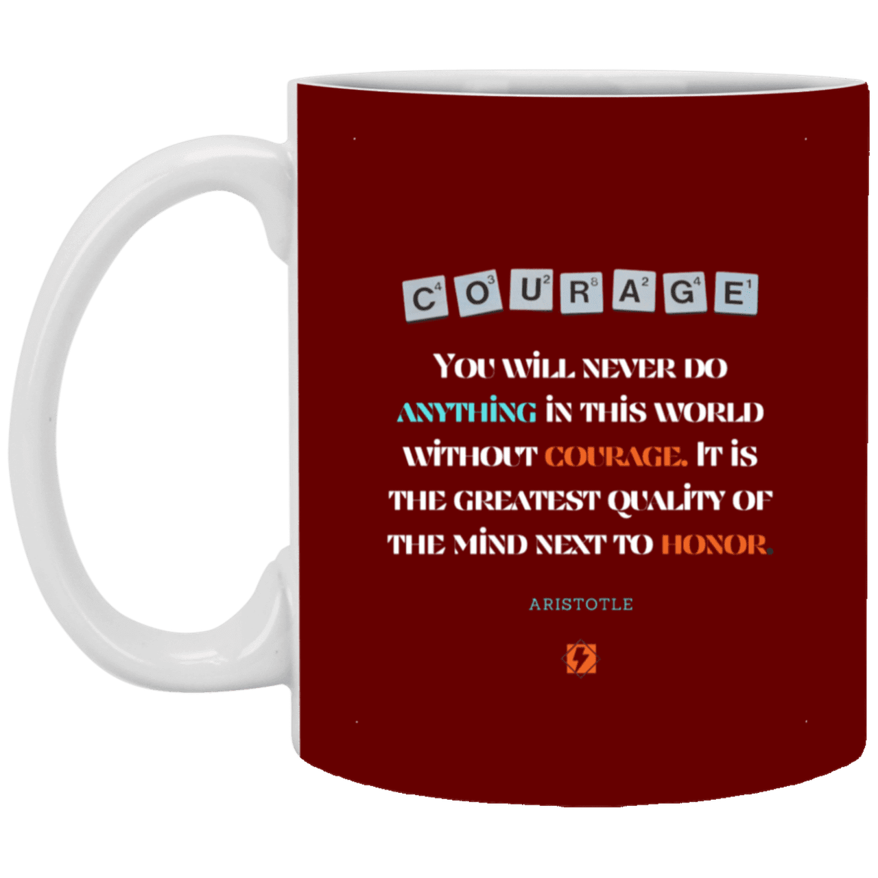 Ceramic Standard Mug 11oz with inspiring Aristotle quote: A133 - Courage is the greatest quality - Color: Maroon