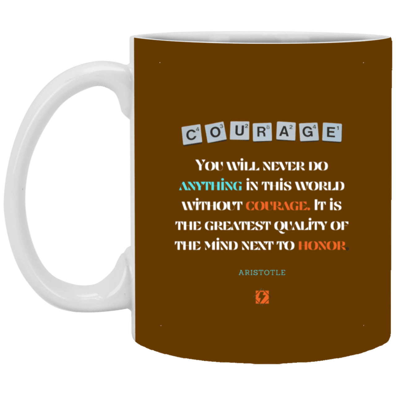 Ceramic Standard Mug 11oz with inspiring Aristotle quote: A133 - Courage is the greatest quality - Color: Brown