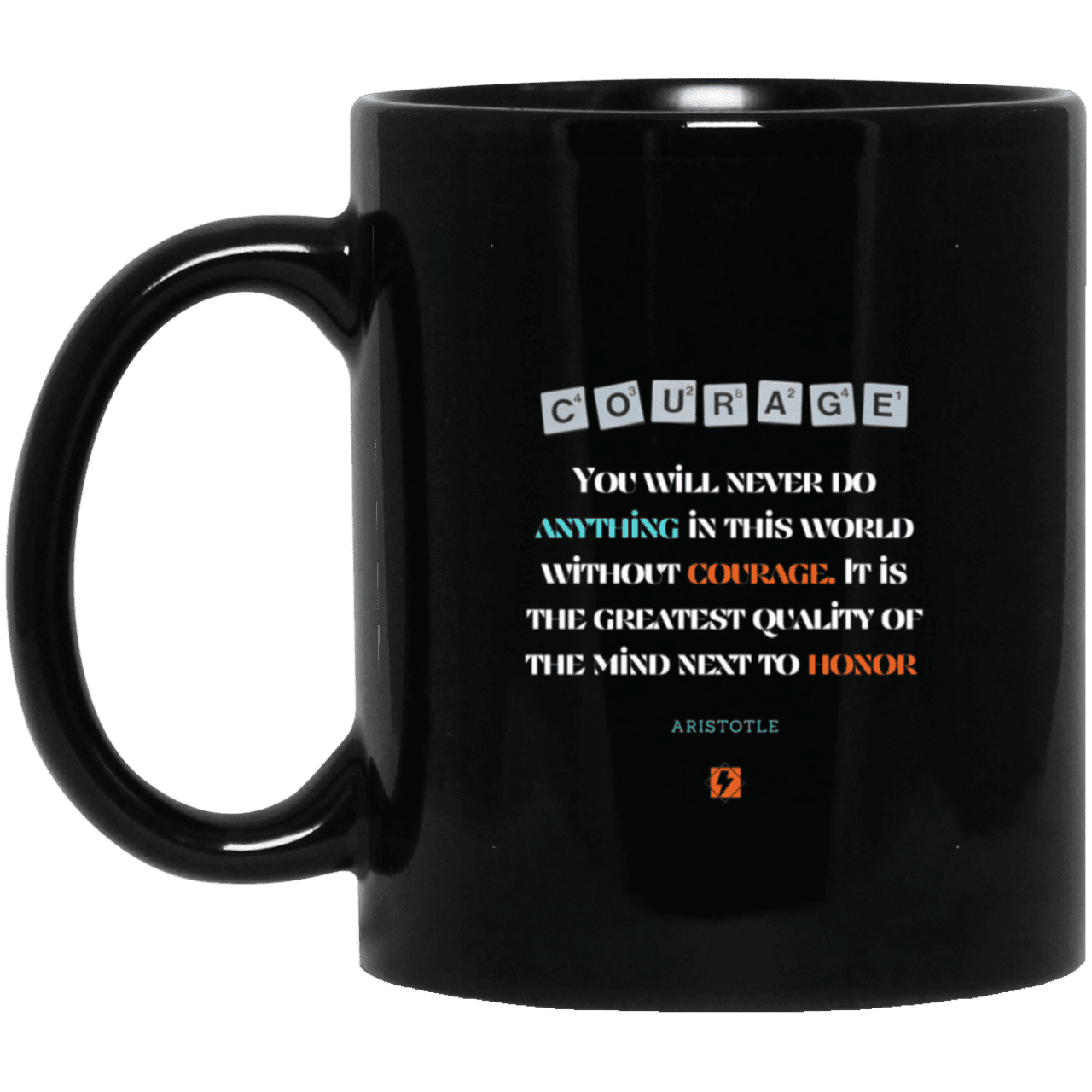 Ceramic Standard Mug 11oz with inspiring Aristotle quote: A133 - Courage is the greatest quality - Color: Plain Black