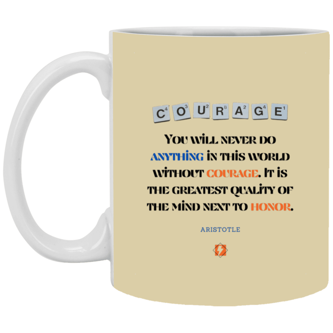 Ceramic Standard Mug 11oz with inspiring Aristotle quote: A133 - Courage is the greatest quality - Color: Tan