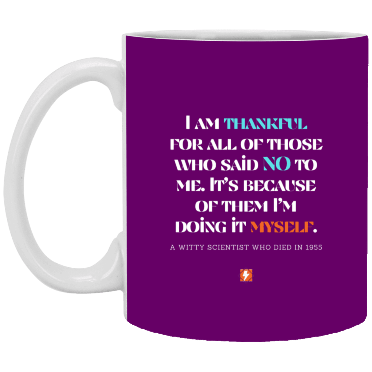 Ceramic Standard Mug 11oz with inspiring Einstein quote: E102 - I am thankful for all of those who said NO to me - Color: Purple