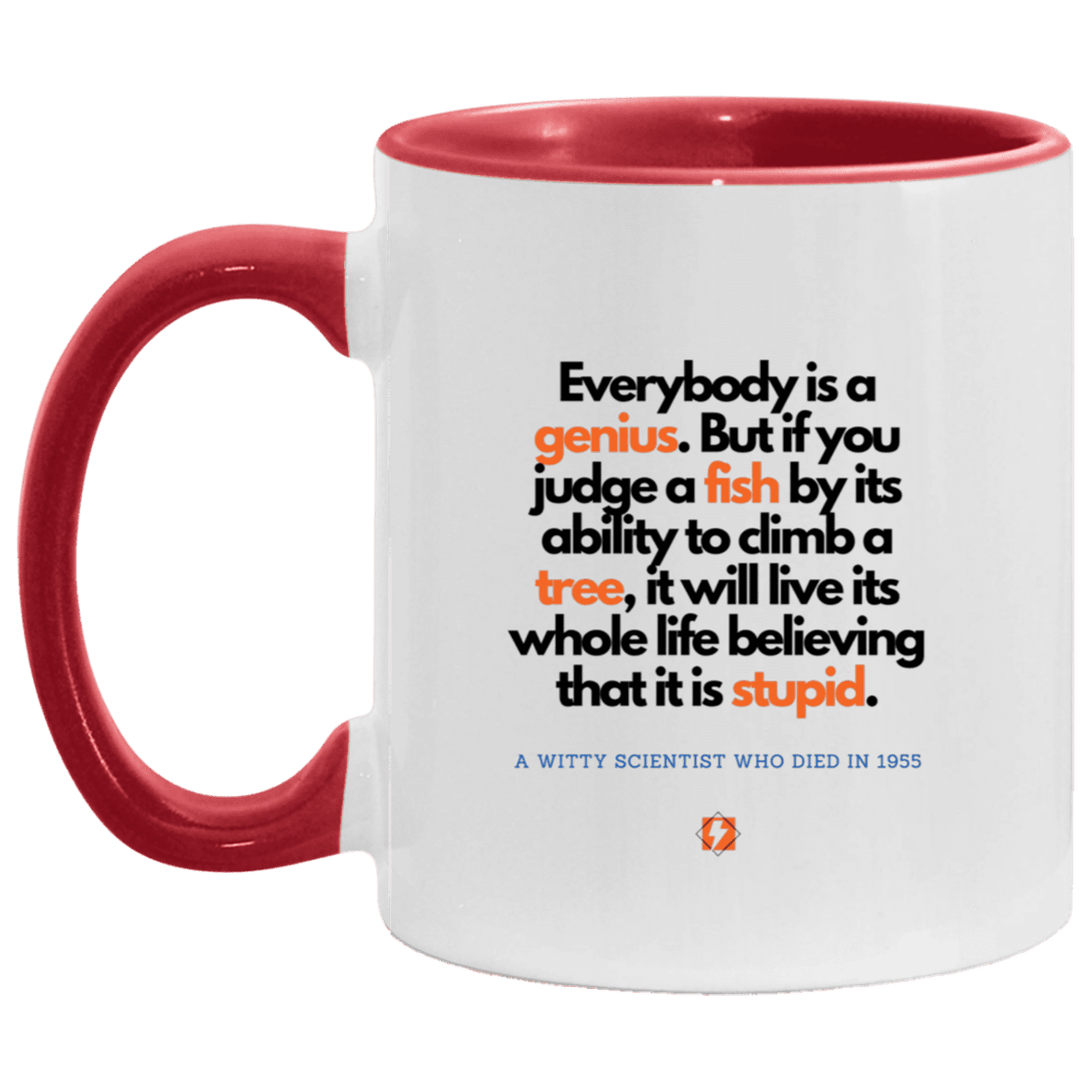 Ceramic Standard Mug 11oz with inspiring Einstein quote: E103 - Everybody is a genius - Color: White/Red