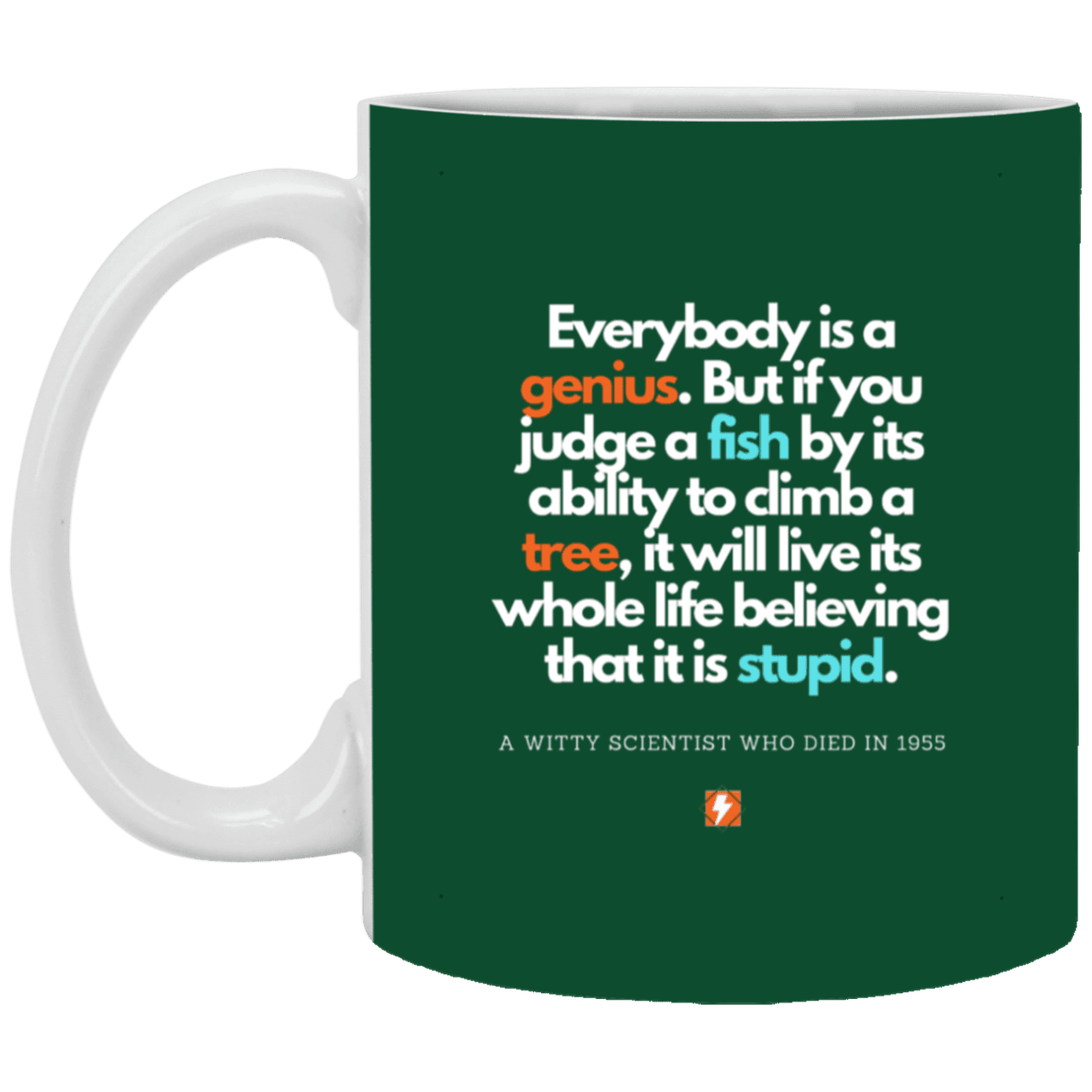 Ceramic Standard Mug 11oz with inspiring Einstein quote: E103 - Everybody is a genius - Color: Forest