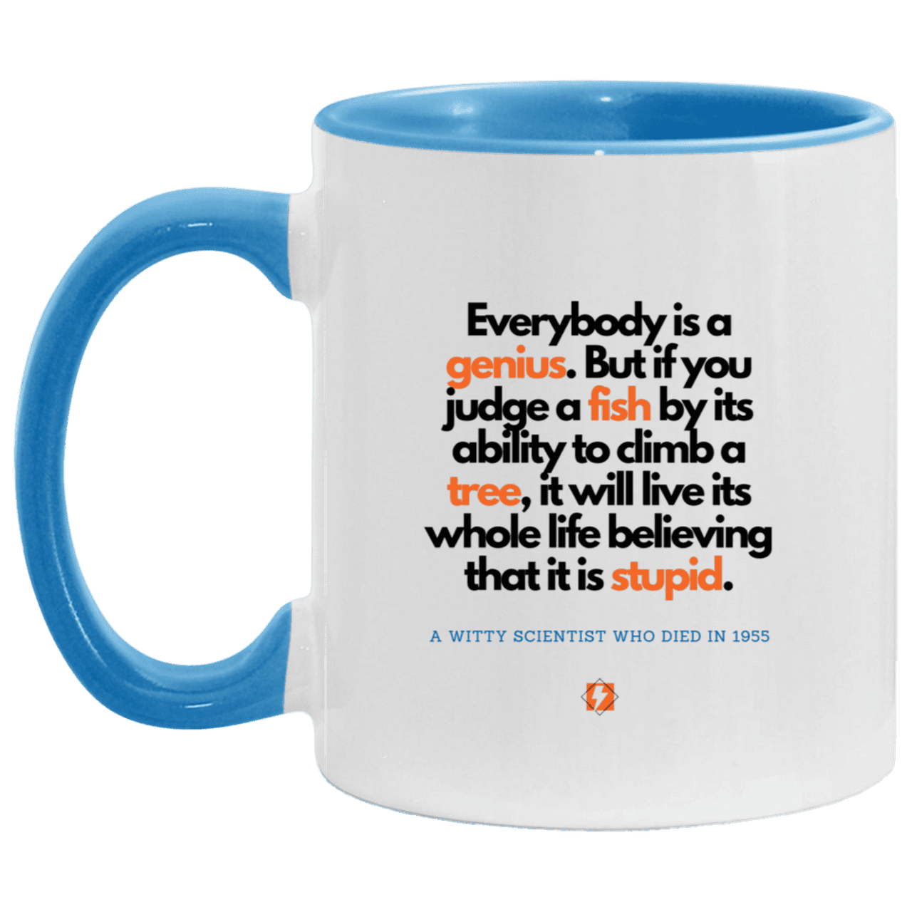 Ceramic Standard Mug 11oz with inspiring Einstein quote: E103 - Everybody is a genius - Color: White/Light Blue