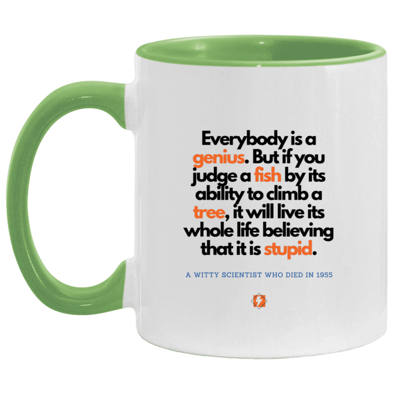 Ceramic Standard Mug 11oz with inspiring Einstein quote: E103 - Everybody is a genius - Color: White/Light Green