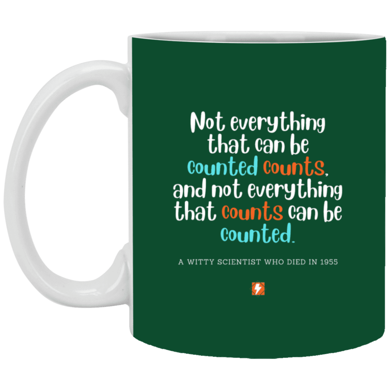 Ceramic Standard Mug 11oz with inspiring Einstein quote: E104 - Counting that which counts - Color: Forest