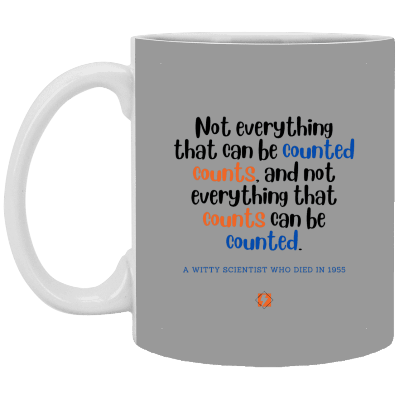 Ceramic Standard Mug 11oz with inspiring Einstein quote: E104 - Counting that which counts - Color: Gray