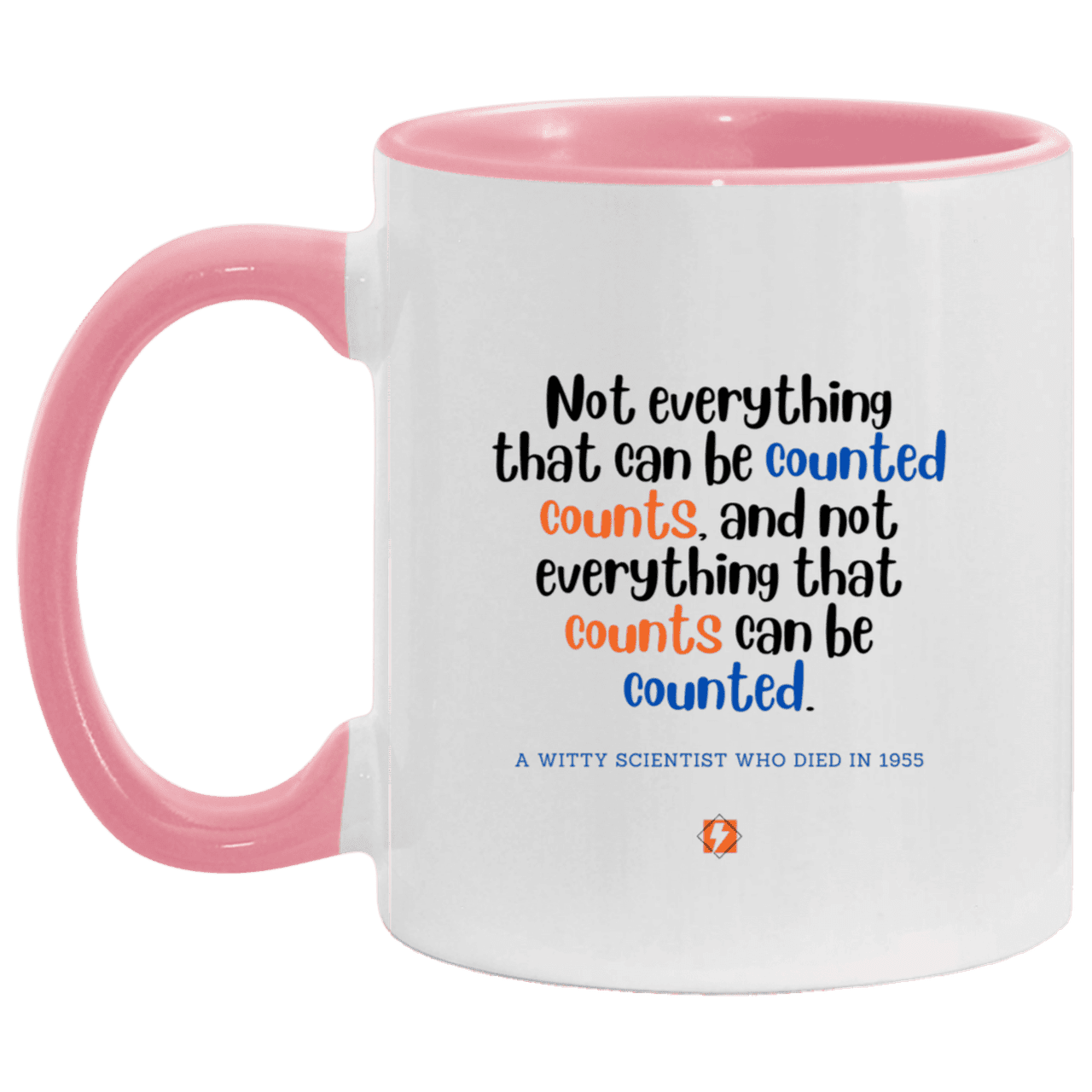 Ceramic Standard Mug 11oz with inspiring Einstein quote: E104 - Counting that which counts - Color: White/Pink