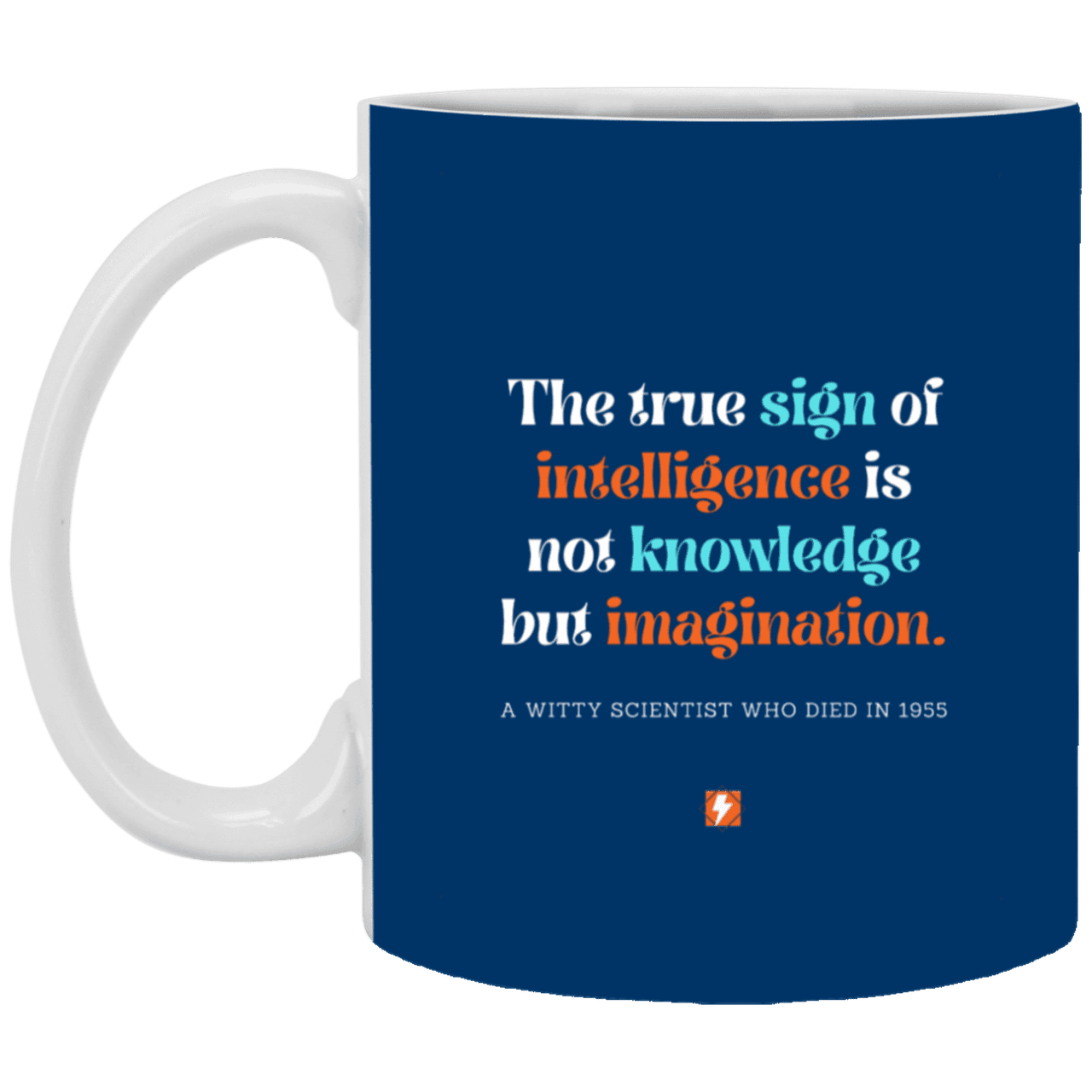 Ceramic Standard Mug 11oz with inspiring Einstein quote: E106 - Intelligence = Imagination - Color: Royal