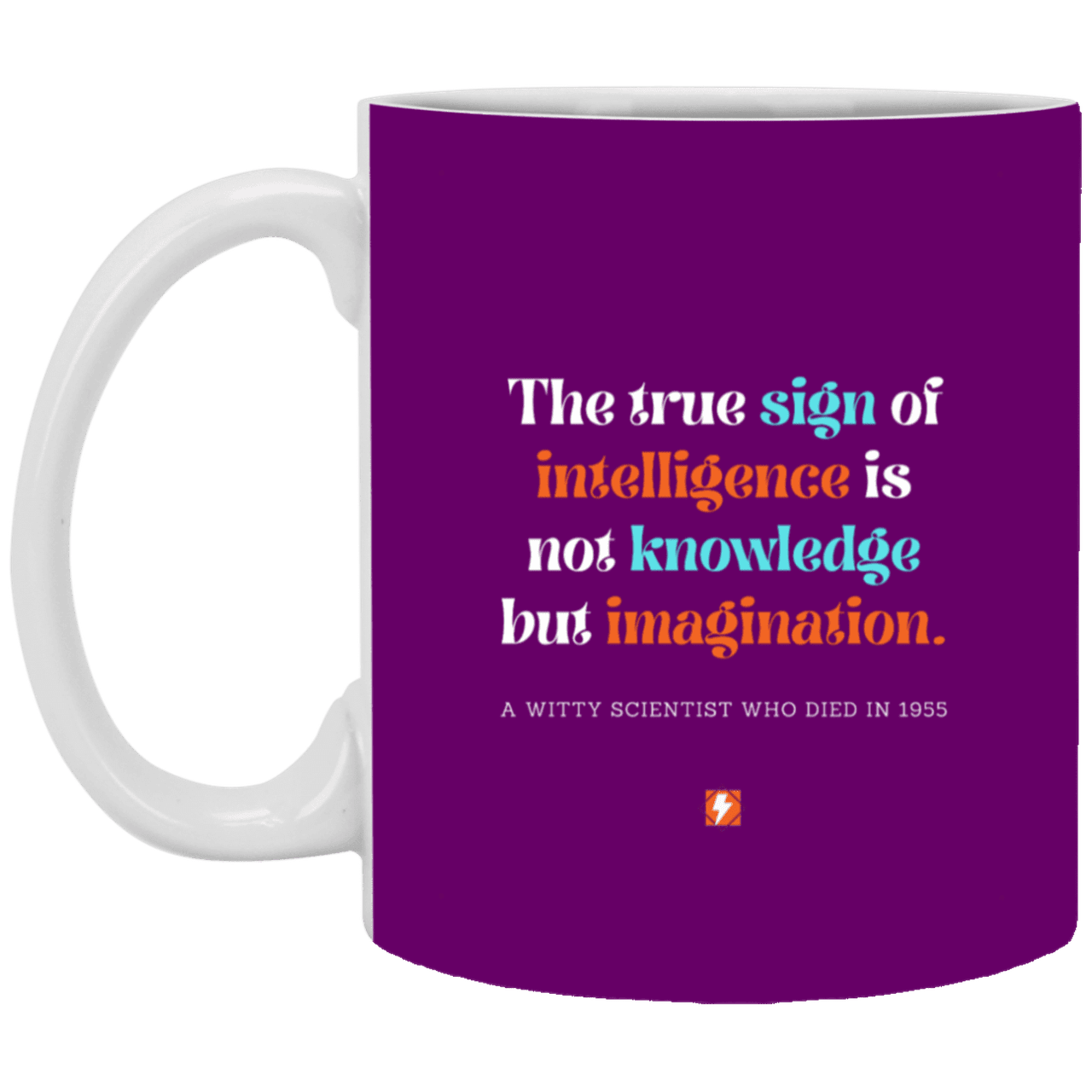 Ceramic Standard Mug 11oz with inspiring Einstein quote: E106 - Intelligence = Imagination - Color: Purple