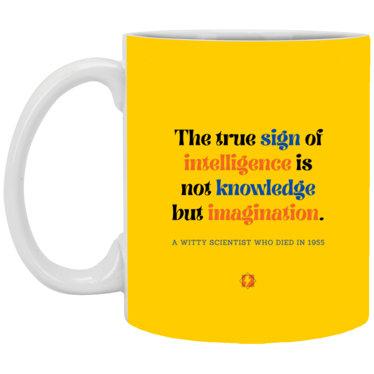 Ceramic Standard Mug 11oz with inspiring Einstein quote: E106 - Intelligence = Imagination - Color: Athletic Gold