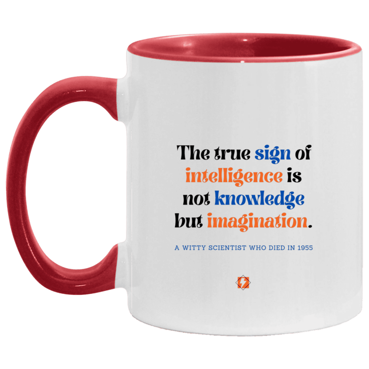 Ceramic Standard Mug 11oz with inspiring Einstein quote: E106 - Intelligence = Imagination - Color: White/Red