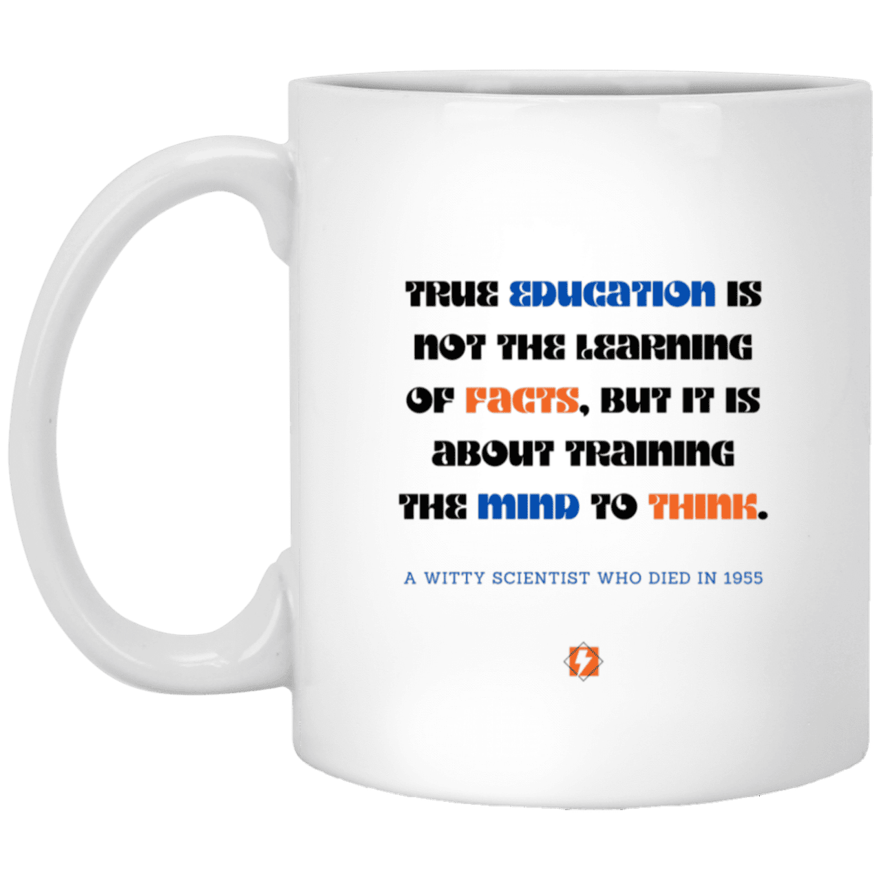 Ceramic Standard Mug 11oz with inspiring Einstein quote: E107 - Learning to think - Color: Plain White