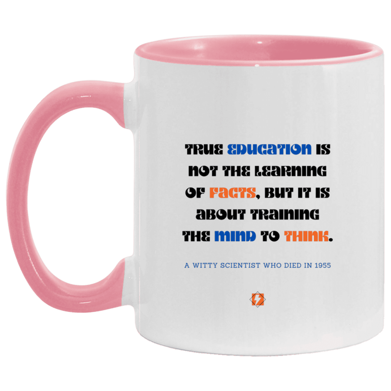 Ceramic Standard Mug 11oz with inspiring Einstein quote: E107 - Learning to think - Color: White/Pink