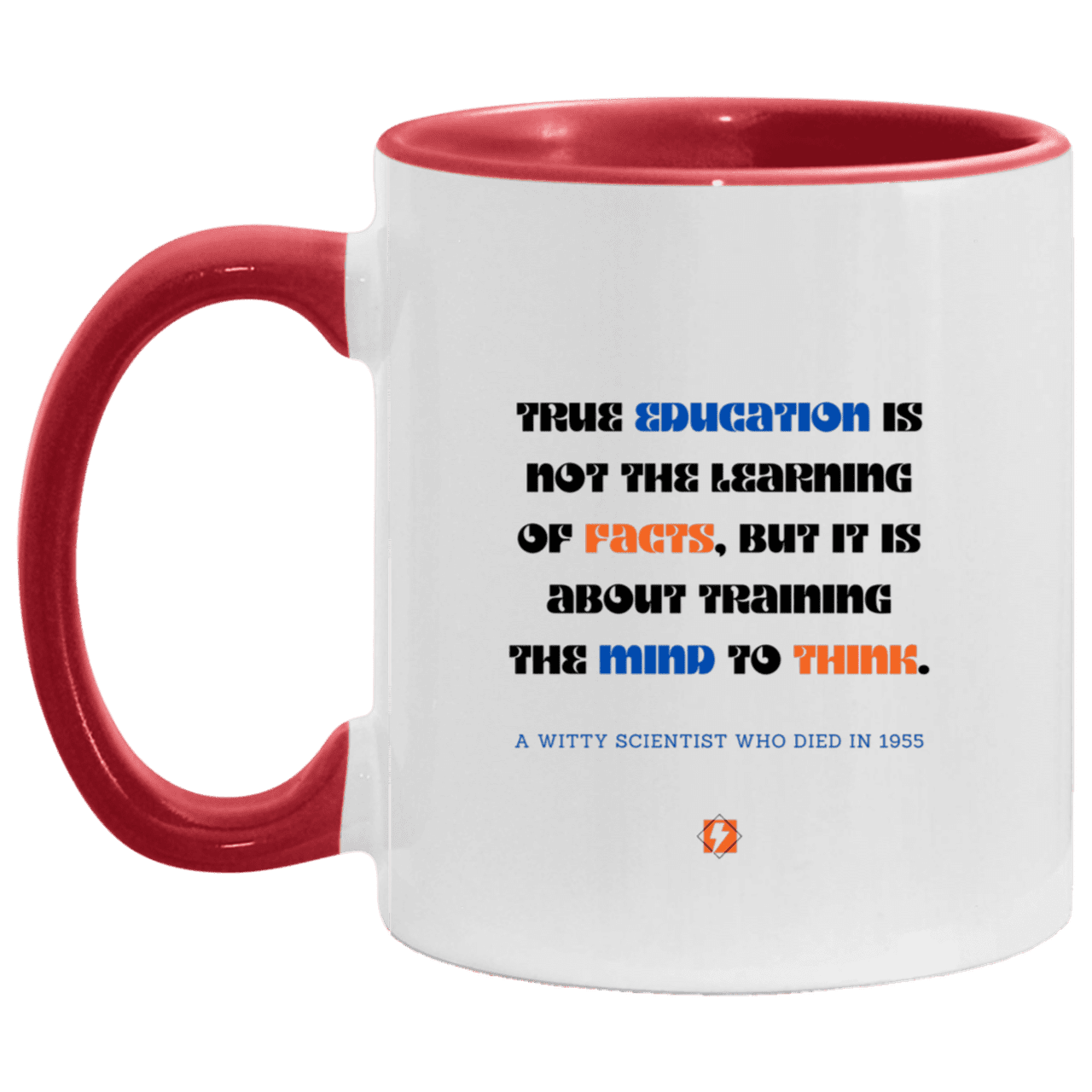 Ceramic Standard Mug 11oz with inspiring Einstein quote: E107 - Learning to think - Color: White/Red