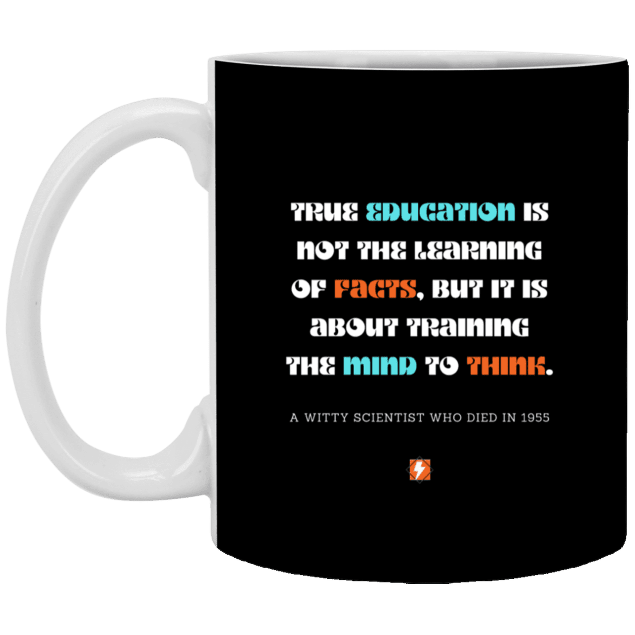 Ceramic Standard Mug 11oz with inspiring Einstein quote: E107 - Learning to think - Color: Black White