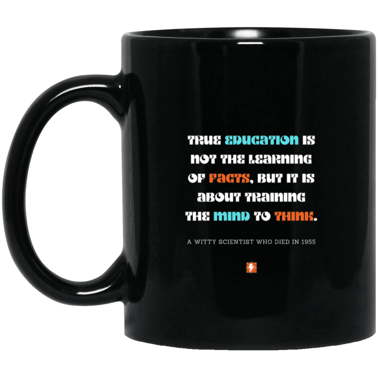 Ceramic Standard Mug 11oz with inspiring Einstein quote: E107 - Learning to think - Color: Plain Black