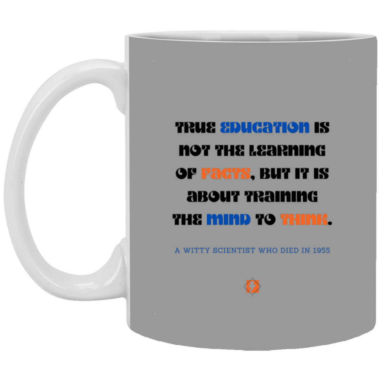 Ceramic Standard Mug 11oz with inspiring Einstein quote: E107 - Learning to think - Color: Gray