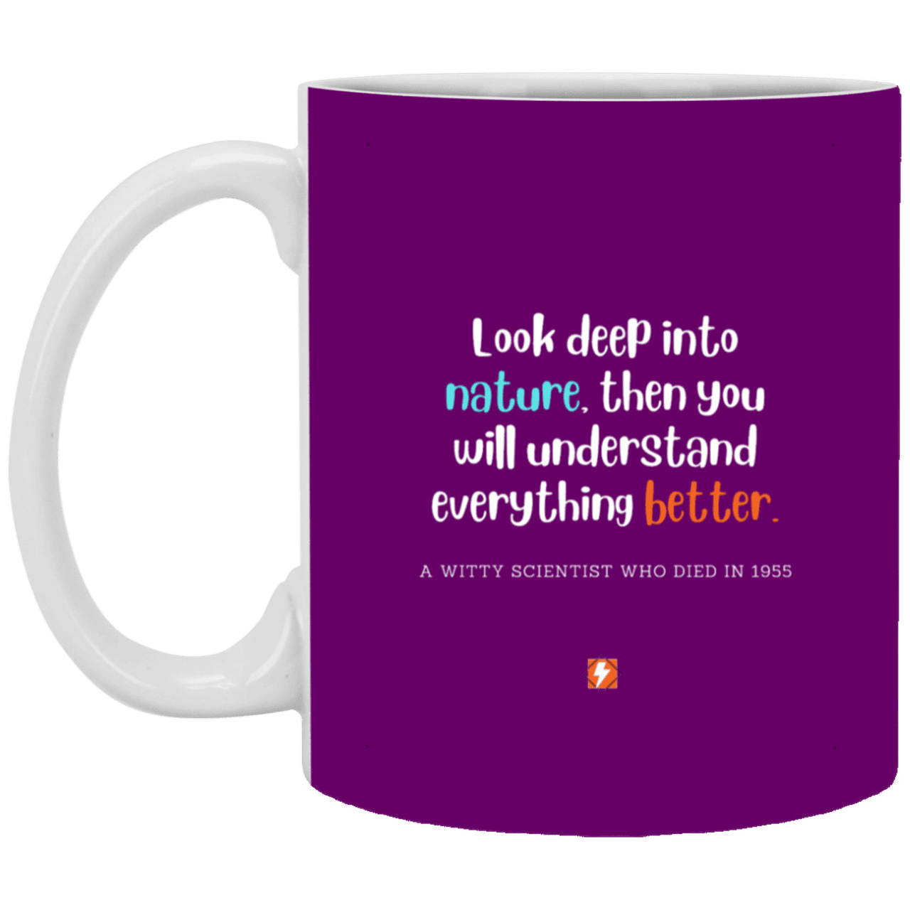 Ceramic Standard Mug 11oz with inspiring Einstein quote: E108 - Nature makes sense - Color: Purple