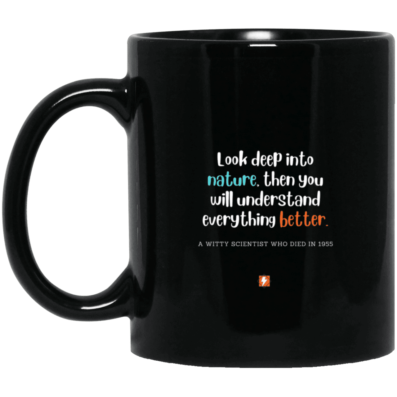 Ceramic Standard Mug 11oz with inspiring Einstein quote: E108 - Nature makes sense - Color: Plain Black