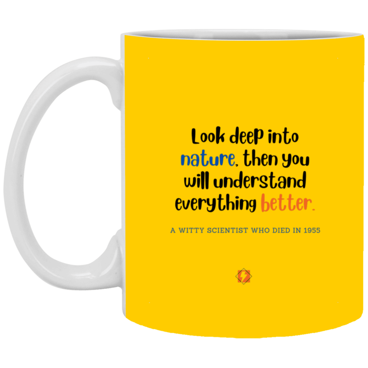 Ceramic Standard Mug 11oz with inspiring Einstein quote: E108 - Nature makes sense - Color: Athletic Gold