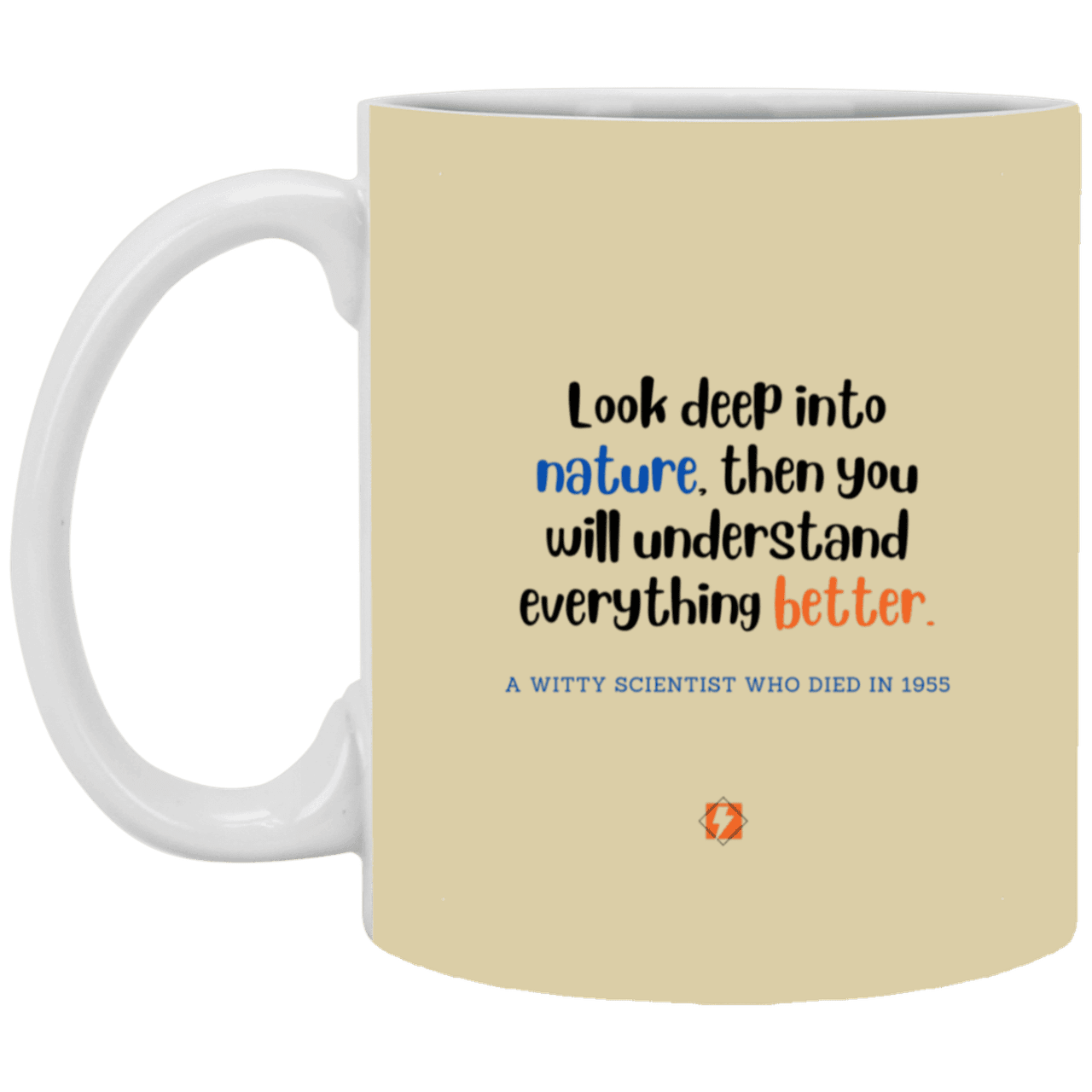 Ceramic Standard Mug 11oz with inspiring Einstein quote: E108 - Nature makes sense - Color: Tan