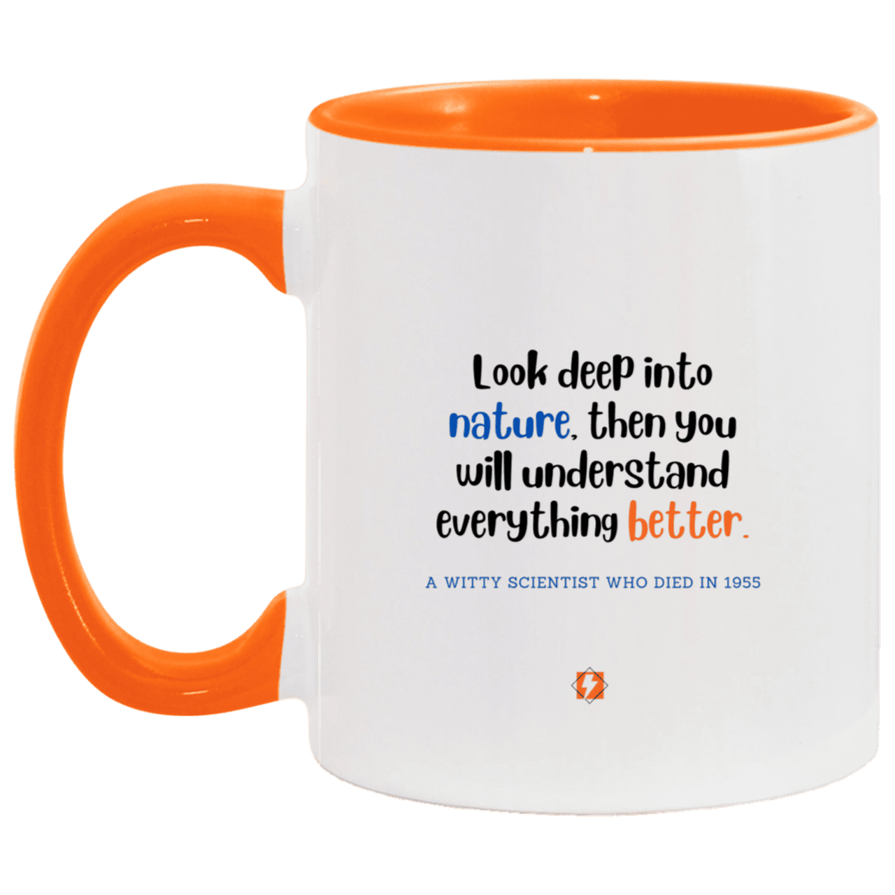 Ceramic Standard Mug 11oz with inspiring Einstein quote: E108 - Nature makes sense - Color: White/Orange